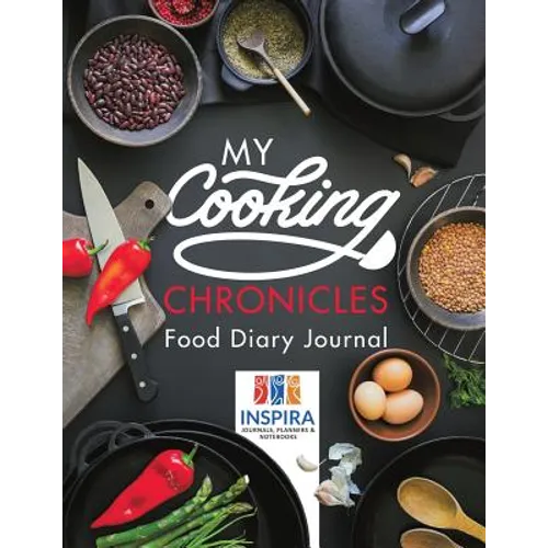 My Cooking Chronicles Food Diary Journal - Paperback