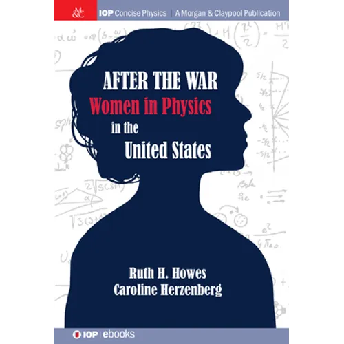 After the War: US Women in Physics - Hardcover