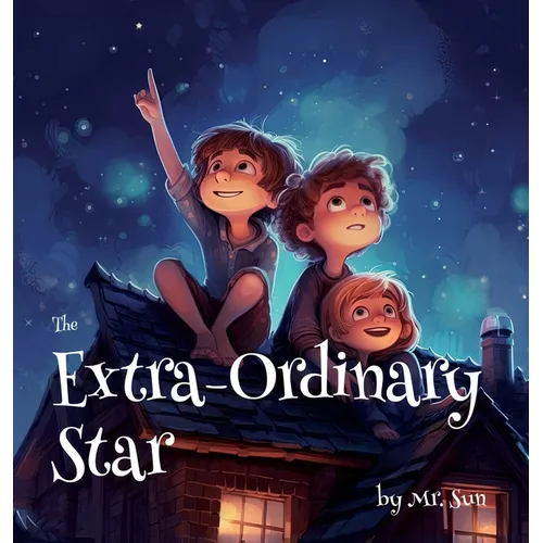 The Extra-Ordinary Star - Hardcover