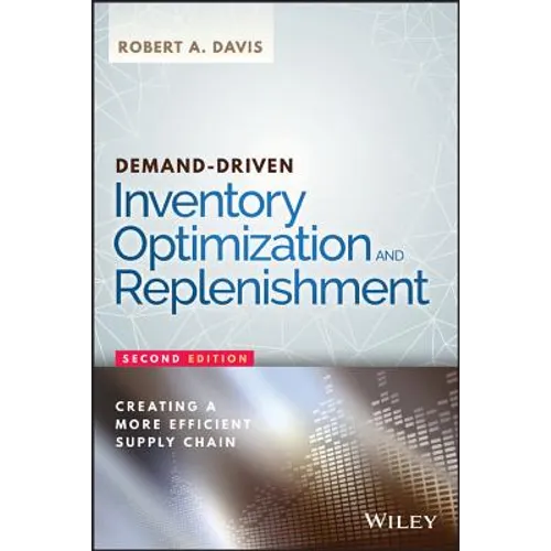 Demand-Driven Inventory Optimization and Replenishment: Creating a More Efficient Supply Chain - Hardcover
