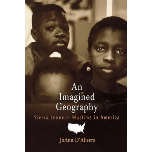 An Imagined Geography: Sierra Leonean Muslims in America - Paperback