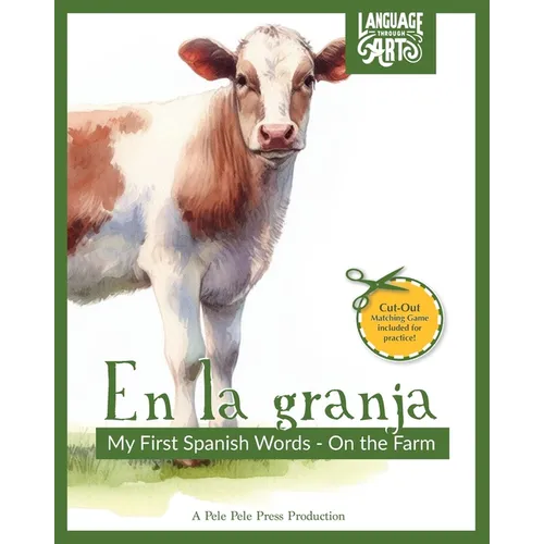 En la granja: My First Spanish Words - On The Farm. An Early Development Immersion Language Learning Book for Budding Bilingual Babi - Paperback