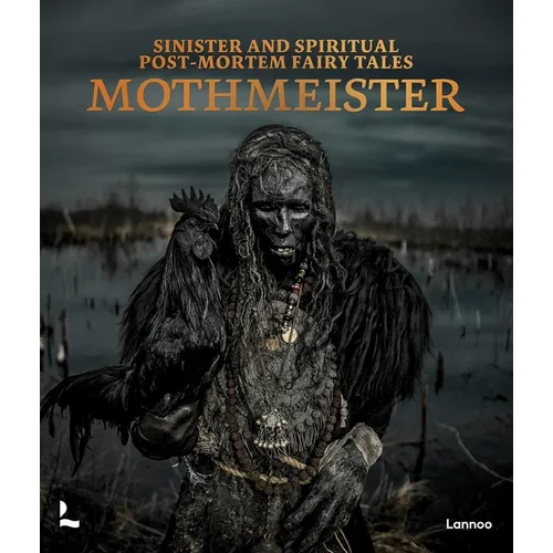 Mothmeister: Sinister and Spiritual Post-Mortem Fairy Tales - Hardcover