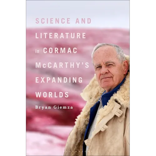 Science and Literature in Cormac McCarthy's Expanding Worlds - Paperback