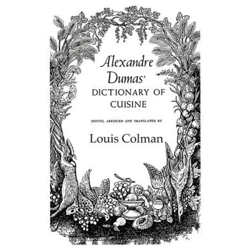 Alexander Dumas Dictionary Of Cuisine - Paperback