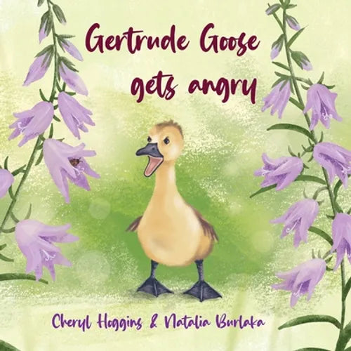 Gertrude Goose gets angry - Paperback