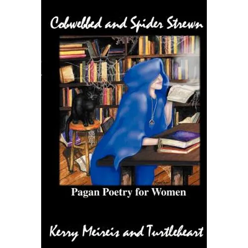 Cobwebbed and Spider Strewn: Pagan Poetry for Women - Paperback