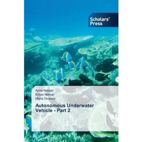 Autonomous Underwater Vehicle - Part 2 - Paperback