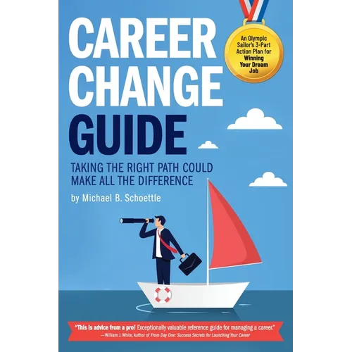 Career Change Guide: Taking the right path could make all the difference - Paperback