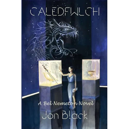 Bel Nemeton: Caledfwlch - Paperback