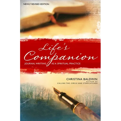 Life's Companion: Journal Writing as a Spiritual Practice - Paperback