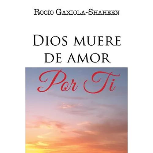 Dios muere de amor por ti - Paperback