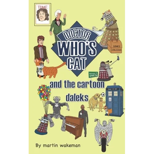 Doctor Who's Cat and the Cartoon Daleks: The funniest book to come out of Skaro - Paperback