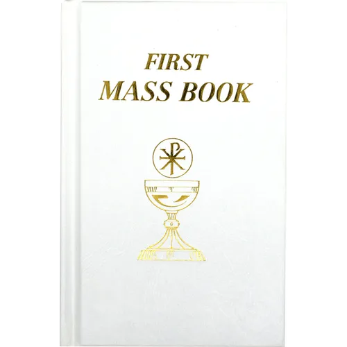 First Mass Book: An Easy Way of Participating at Mass for Boys and Girls - Imitation Leather