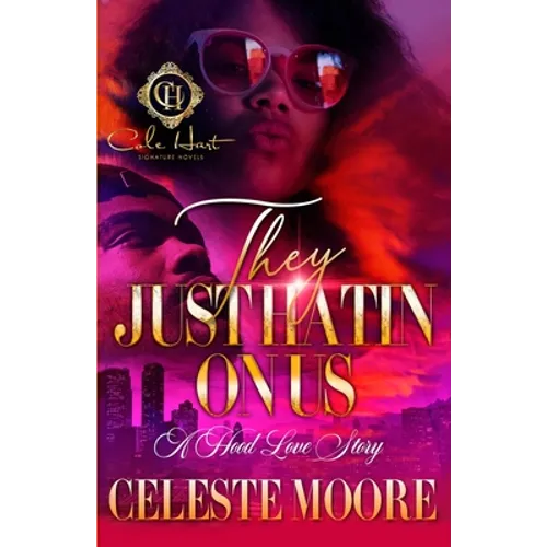 They Just Hatin' On Us: A Hood Love Story - Paperback