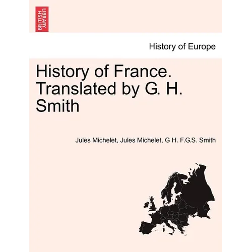 History of France. Translated by G. H. Smith - Paperback