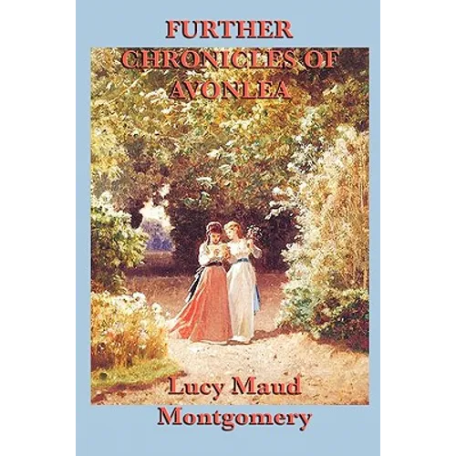 Further Chronicles of Avonlea - Paperback