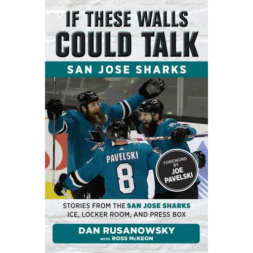 If These Walls Could Talk: San Jose Sharks - Paperback
