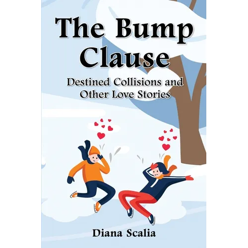 The Bump Clause: Destined Collisions and Other Love Stories - Paperback
