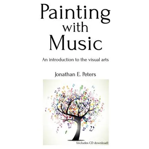Painting with Music: an introduction to the visual arts - Paperback