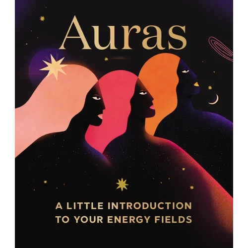 Auras: A Little Introduction to Your Energy Fields - Hardcover