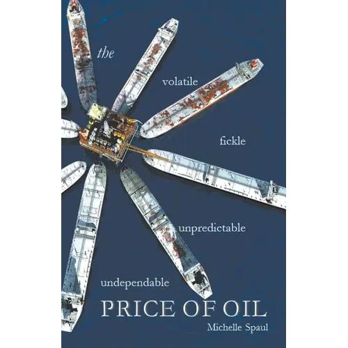 The Price of Oil: Exploring the hidden use of fossil fuels and how to break our habit - Paperback