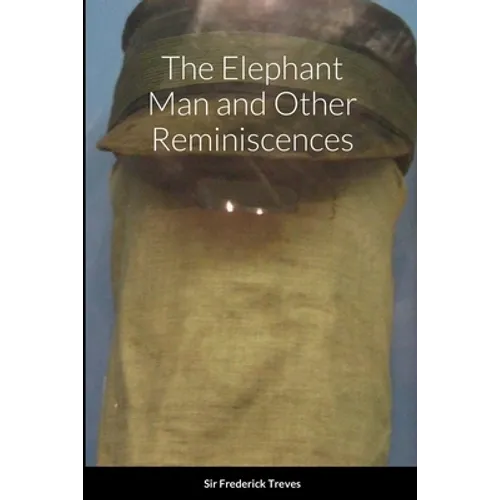 The Elephant Man and Other Reminiscences - Paperback