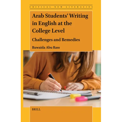 Arab Students' Writing in English at the College Level: Challenges and Remedies - Paperback