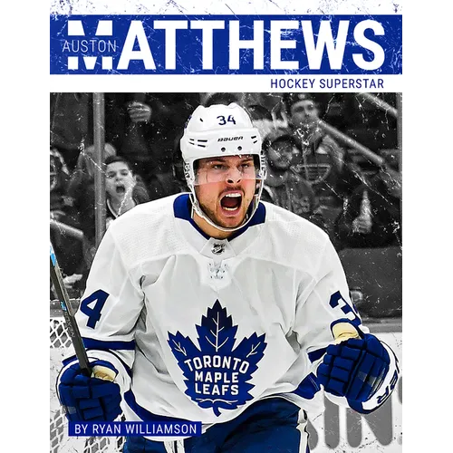Auston Matthews: Hockey Superstar - Library Binding