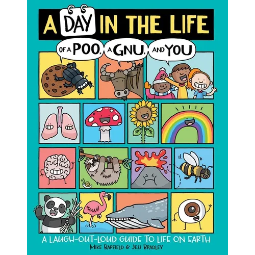 A Day in the Life of a Poo, a Gnu, and You - Hardcover