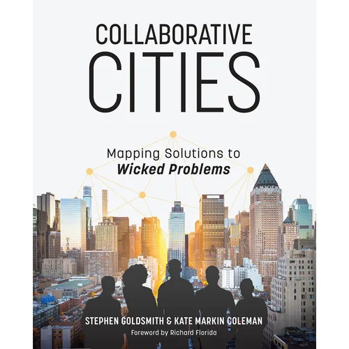 Collaborative Cities: Mapping Solutions to Wicked Problems - Paperback