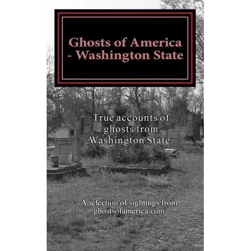 Ghosts of America - Washington State - Paperback