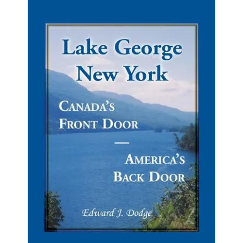 Lake George, New York: Canada's Front Door - America's Back Door - Paperback