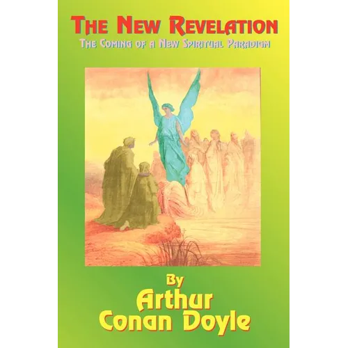 The New Revelation: The Coming of a New Spiritual Paradigm - Paperback