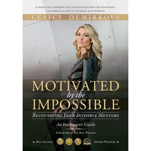 Motivated by the Impossible: Recognizing Your Invisible Mentors - Paperback