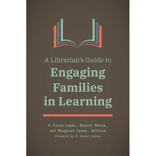 A Librarian's Guide to Engaging Families in Learning - Paperback