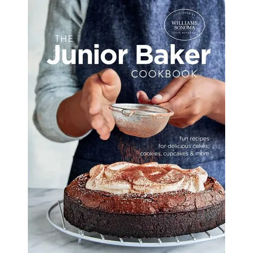 The Junior Baker Cookbook: Fun Recipes for Delicious Cakes, Cookies, Cupcakes & More - Hardcover