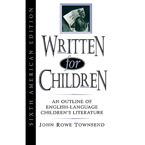 Written for Children: An Outline of English-Language Children's Literature - Hardcover