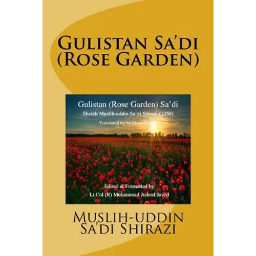 Gulistan Sa'di: Rose Garden of Sa'di - Paperback