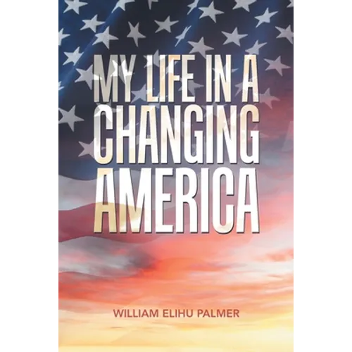 My Life in a Changing America - Paperback