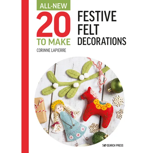 All-New Twenty to Make: Festive Felt Decorations - Hardcover