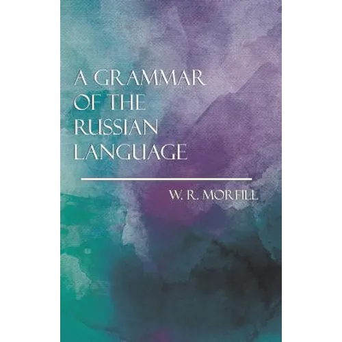 A Grammar of the Russian Language - Paperback