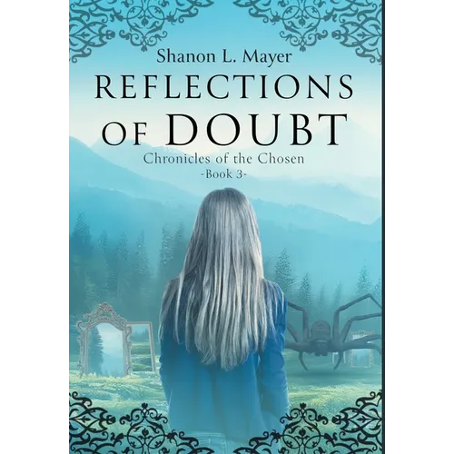 Reflections of Doubt: Chronicles of the Chosen, book 3 - Hardcover
