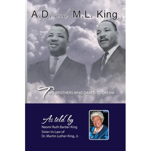 Ad and ML King: Two Brothers Who Dared to Dream - Paperback