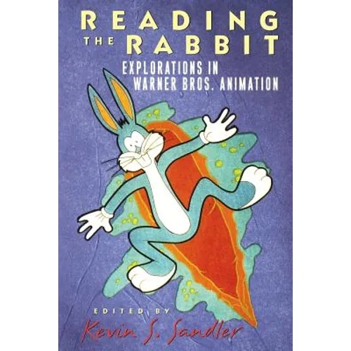 Reading the Rabbit: Explorations in Warner Bros. Animation - Paperback