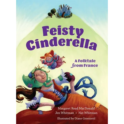 Feisty Cinderella: A Folktale from France - Hardcover