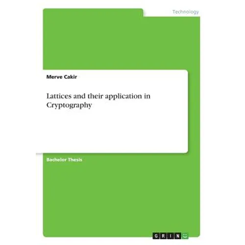 Lattices and their application in Cryptography - Paperback