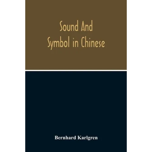 Sound And Symbol In Chinese - Paperback