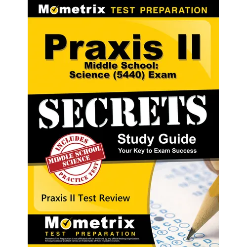 Praxis II Middle School: Science (5440) Exam Secrets Study Guide: Praxis II Test Review for the Praxis II: Subject Assessments - Paperback