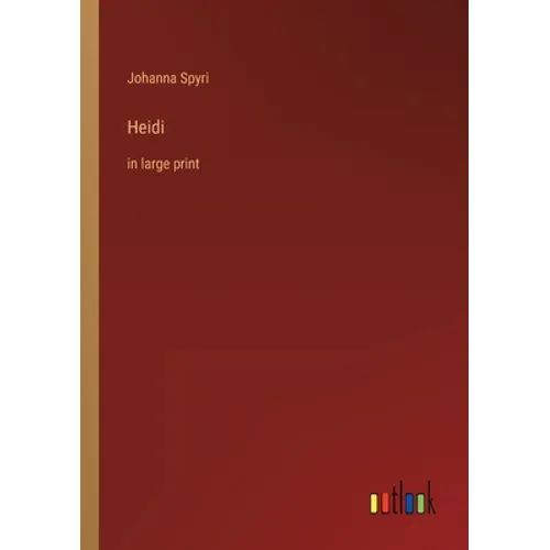 Heidi: in large print - Paperback